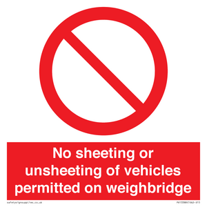 No sheeting or unsheeting of vehicles permitted on weighbridge